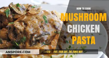 Creamy Mushroom Chicken Pasta: Easy Recipe for a Delicious Meal