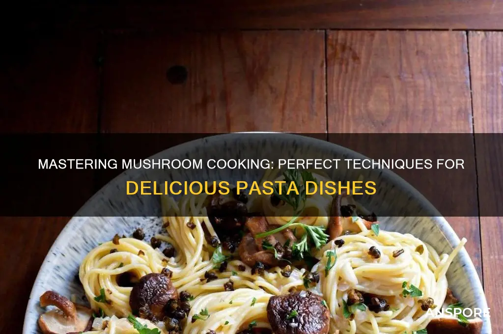 how to cook mushroom for pasta