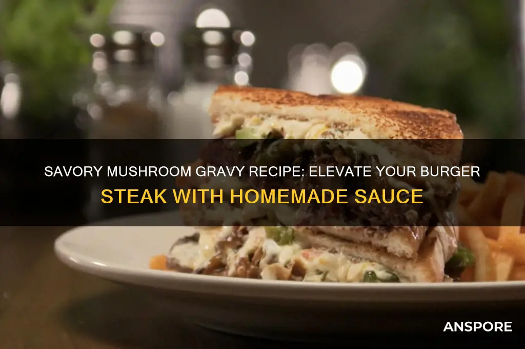 how to cook mushroom gravy for burger steak