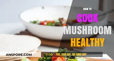 Nutritious Mushroom Cooking: Simple, Healthy Recipes for Delicious Meals