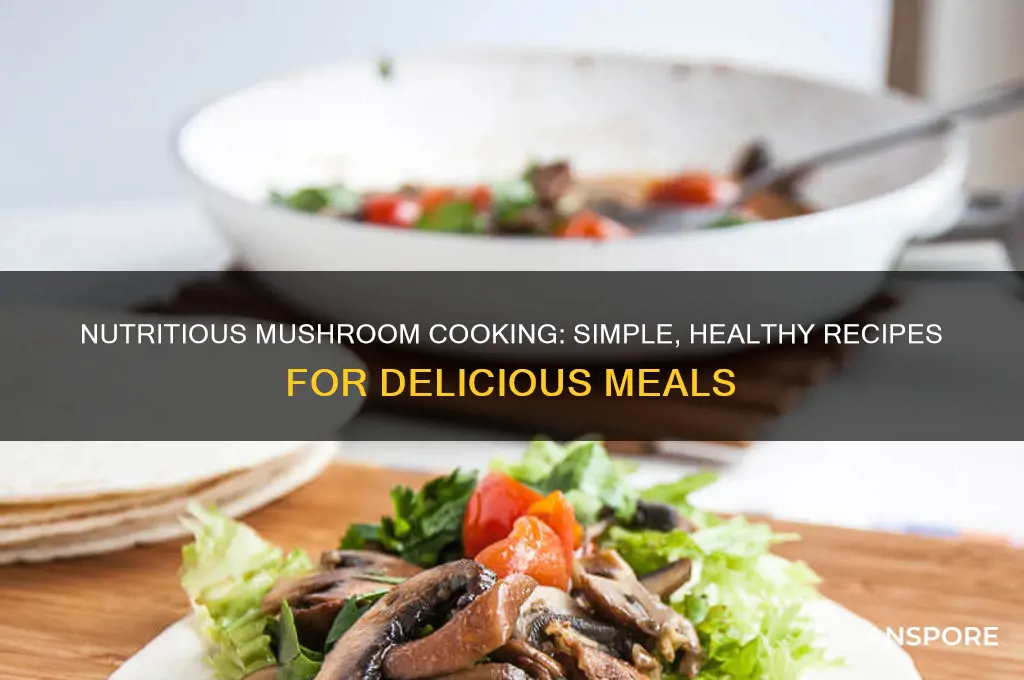 how to cook mushroom healthy