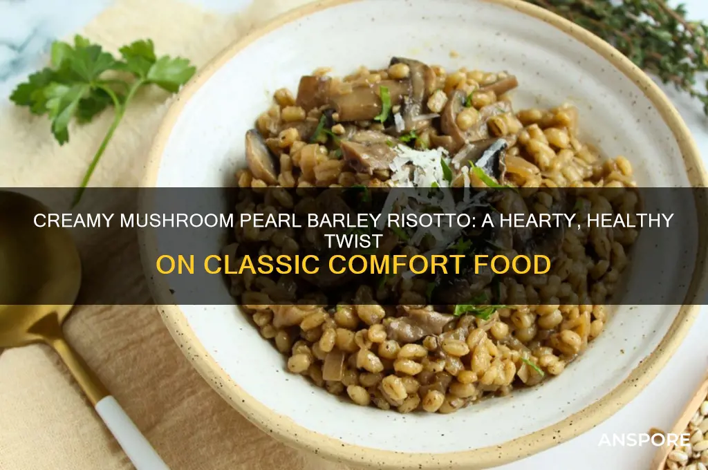 how to cook mushroom pearl barley risotto