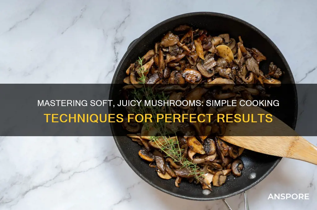 how to cook mushroom soft