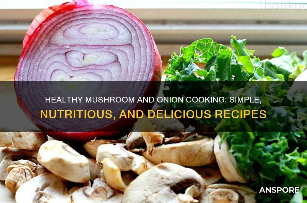 how to cook mushrooms and onions healthy