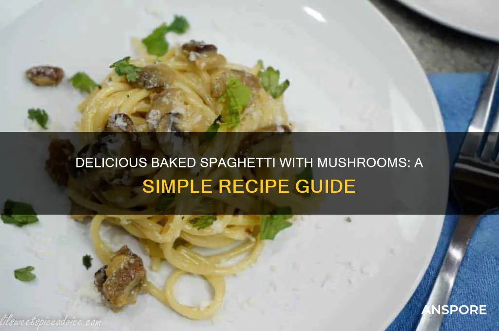 how to cook mushrooms baked spaghetti
