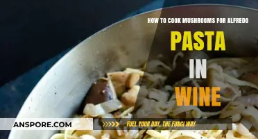 Sautéing Mushrooms in Wine for Creamy Alfredo Pasta Perfection