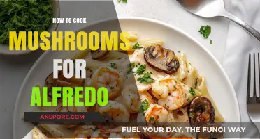 Perfectly Cooked Mushrooms for Creamy Alfredo Sauce: A Step-by-Step Guide