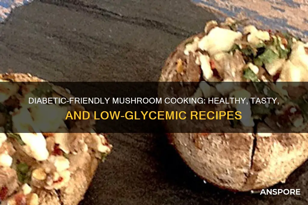 how to cook mushrooms for diabetics