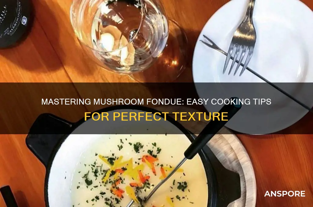 how to cook mushrooms for fondue