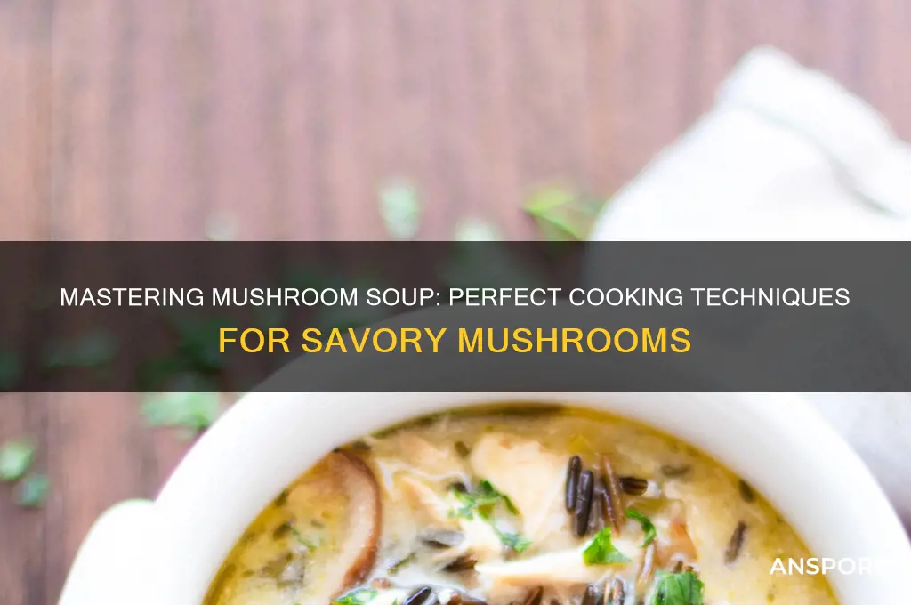 how to cook mushrooms for mushroom soup