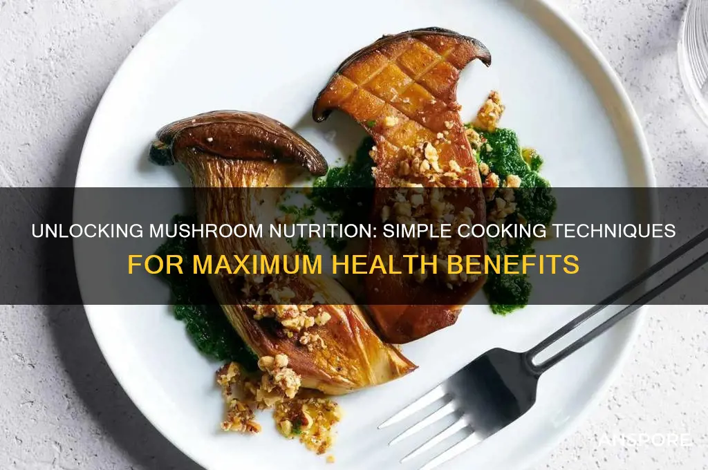 how to cook mushrooms for nutrients