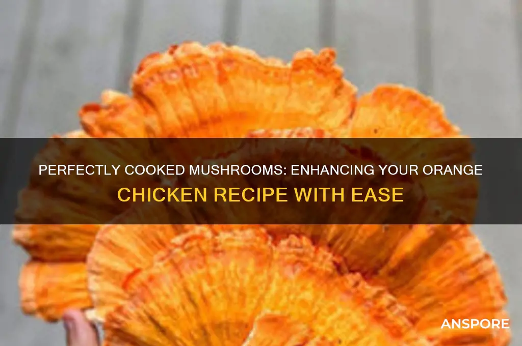 how to cook mushrooms for orange chicken