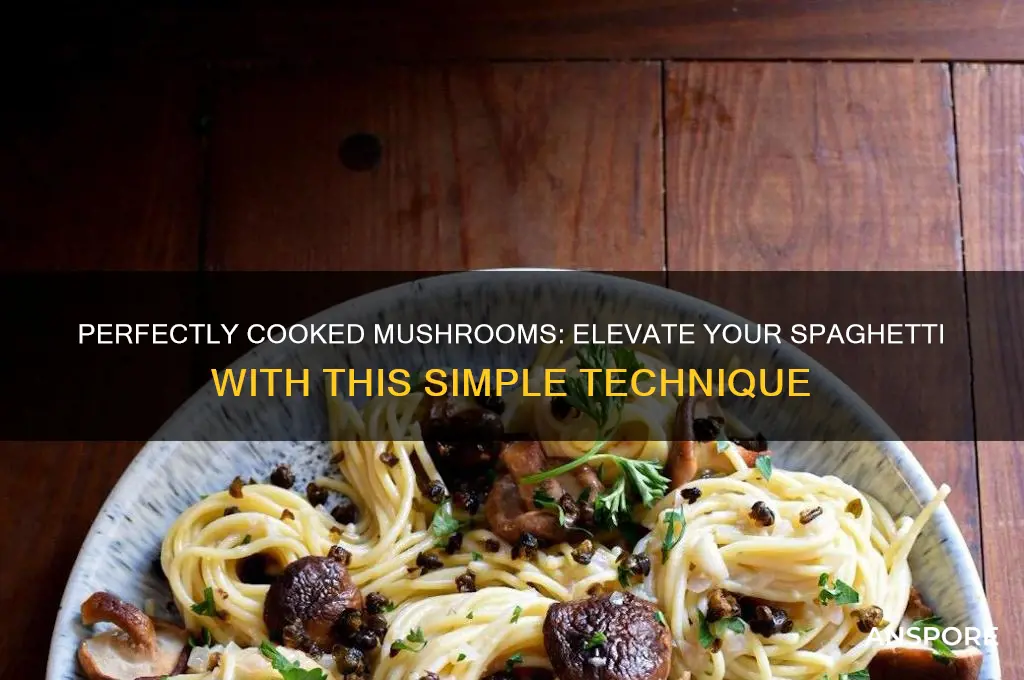 how to cook mushrooms for spaghetti