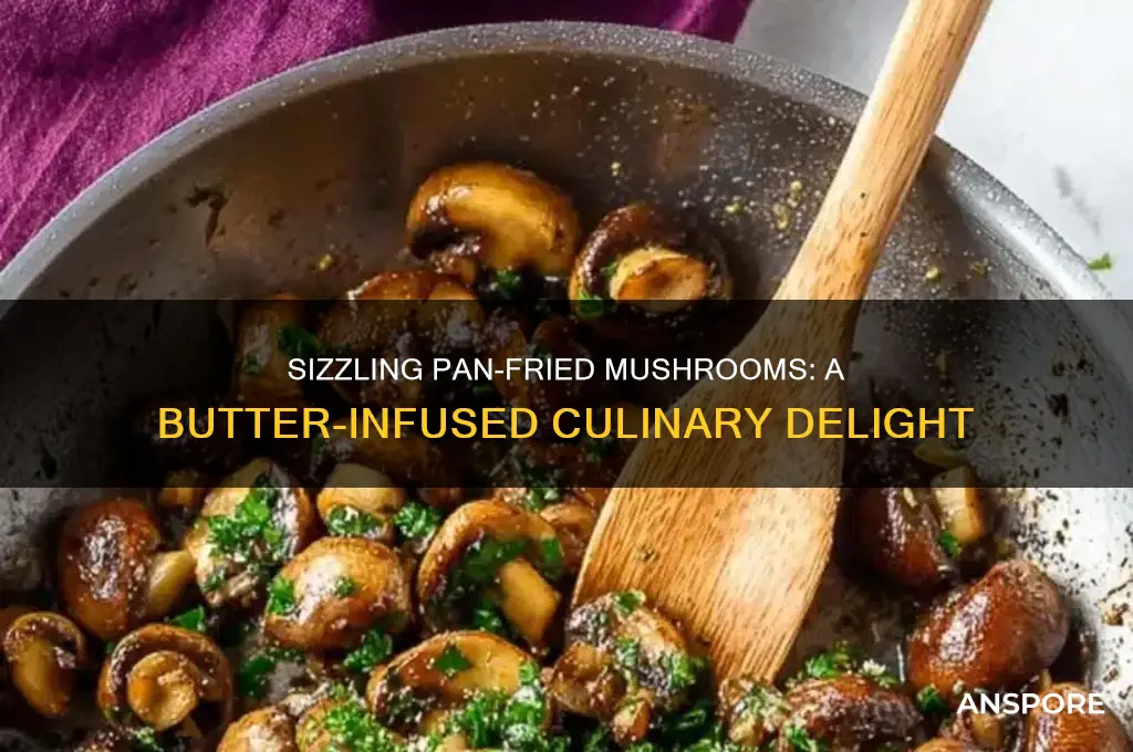 how to cook mushrooms in a pan with butter