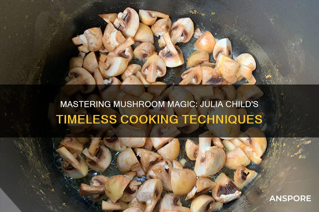 how to cook mushrooms julia child