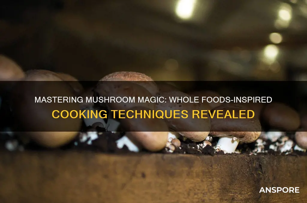 how to cook mushrooms like wholefoods