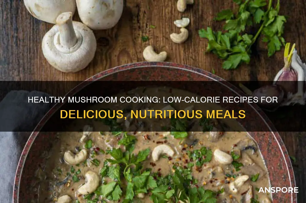 how to cook mushrooms low calorie