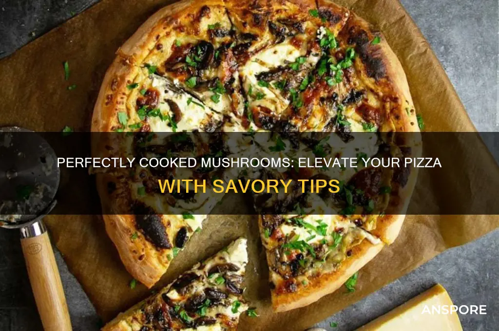how to cook mushrooms on pizza