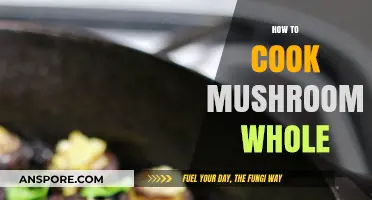 Mastering Whole Mushroom Cooking: Simple Techniques for Perfect Results