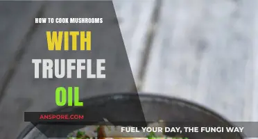 Elevate Your Mushroom Dishes with Decadent Truffle Oil Cooking Tips