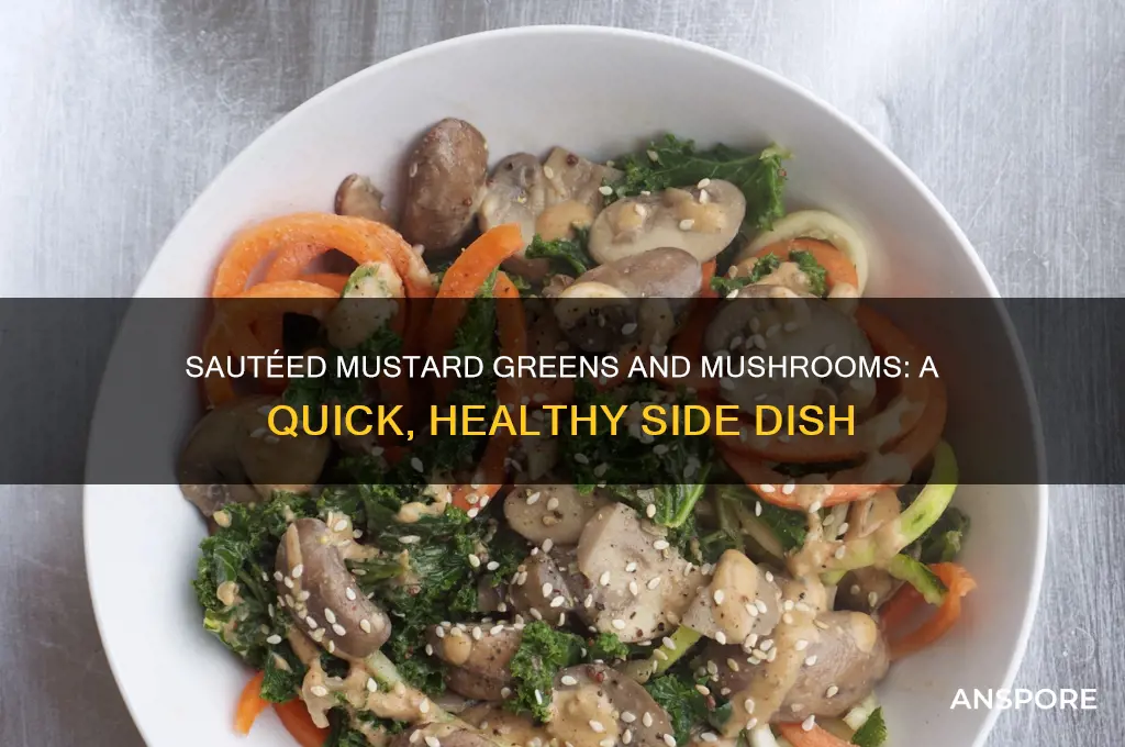 how to cook mustard greens and mushrooms