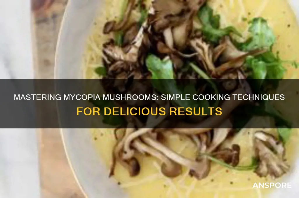 how to cook mycopia mushrooms