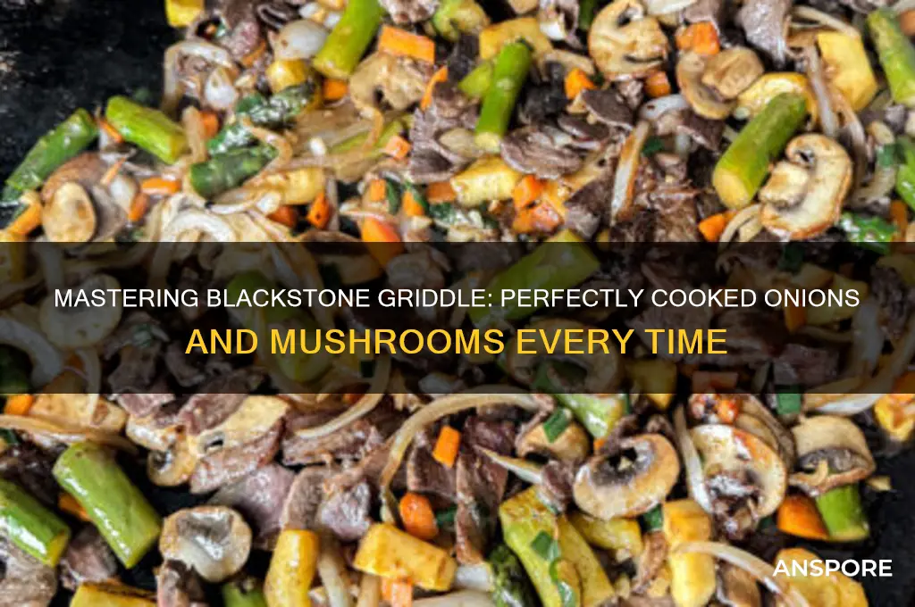how to cook onions and mushrooms on blackstone