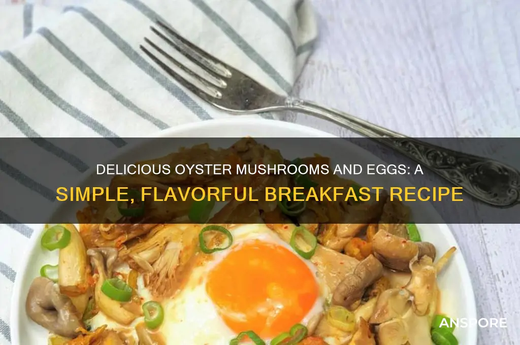 how to cook oyster mushrooms with eggs