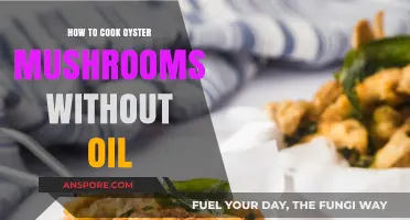 Healthy Oyster Mushrooms: Oil-Free Cooking Tips and Techniques