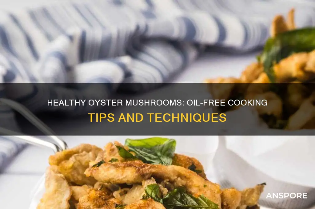 how to cook oyster mushrooms without oil