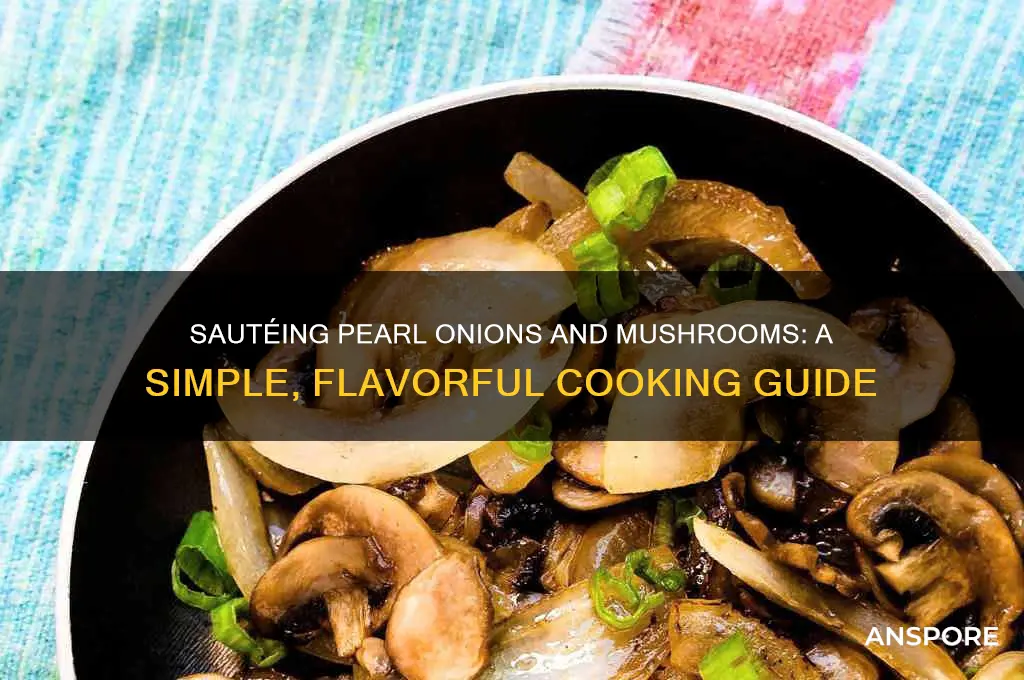 how to cook pearl onions and mushrooms