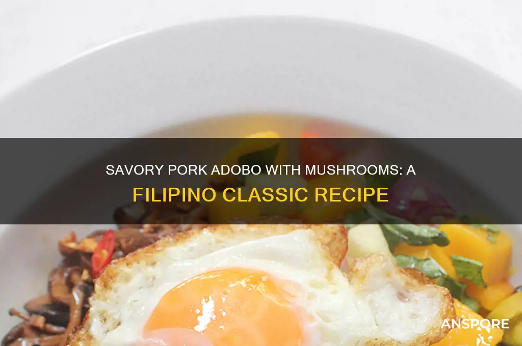 how to cook pork adobo with mushroom