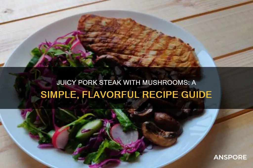 how to cook pork steak with mushroom