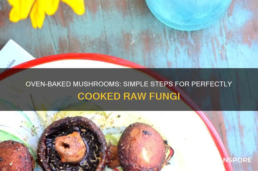 how to cook raw mushrooms in the oven