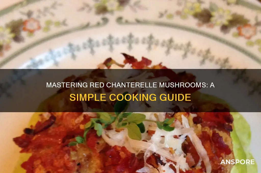 how to cook red chanterelle mushrooms