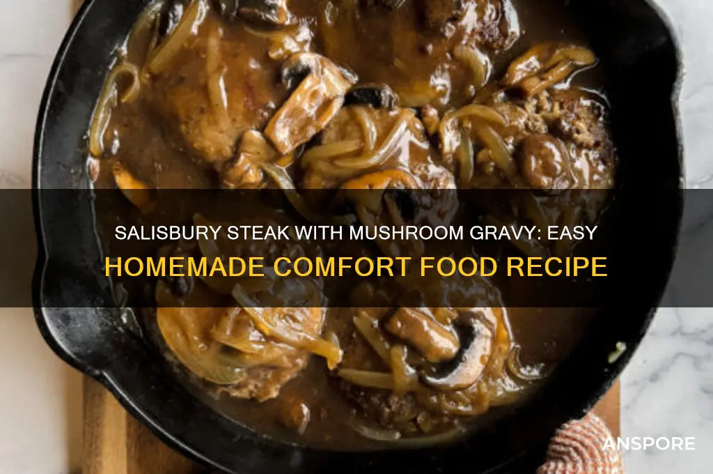 how to cook salisbury steak with mushroom gravy