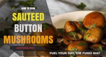Mastering Sauteed Button Mushrooms: Quick, Easy, and Flavorful Cooking Tips