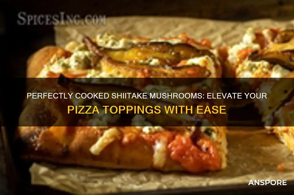 how to cook shiitake mushrooms for pizza