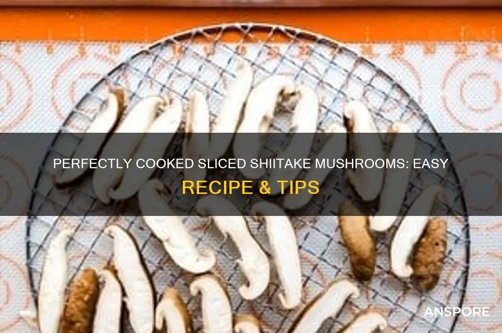 how to cook shiitake mushrooms sliced
