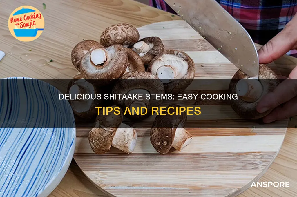 how to cook shitaake mushrooms stems