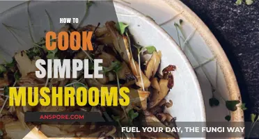 Mastering Simple Mushroom Cooking: Quick, Easy, and Delicious Recipes
