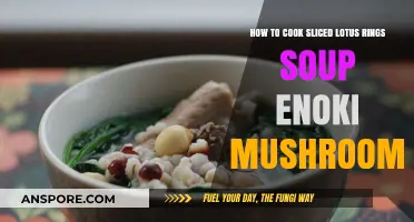 Sliced Lotus Rings & Enoki Mushroom Soup: A Simple Recipe Guide