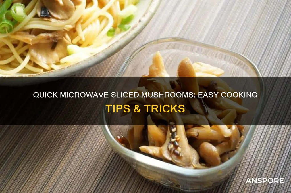 how to cook sliced mushrooms in microwave