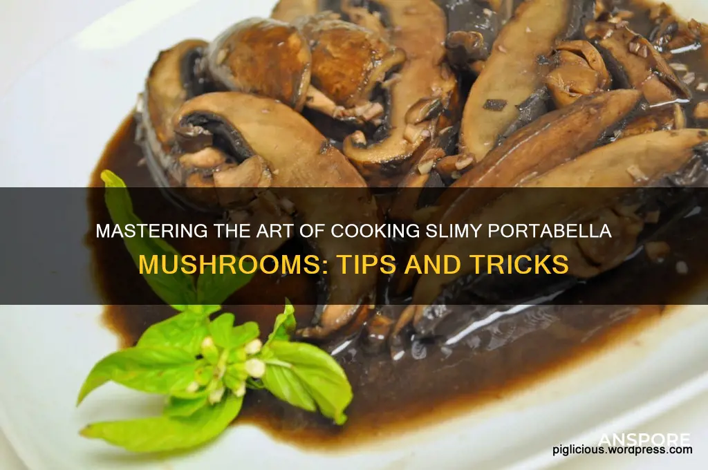 how to cook slimy portabella mushrooms
