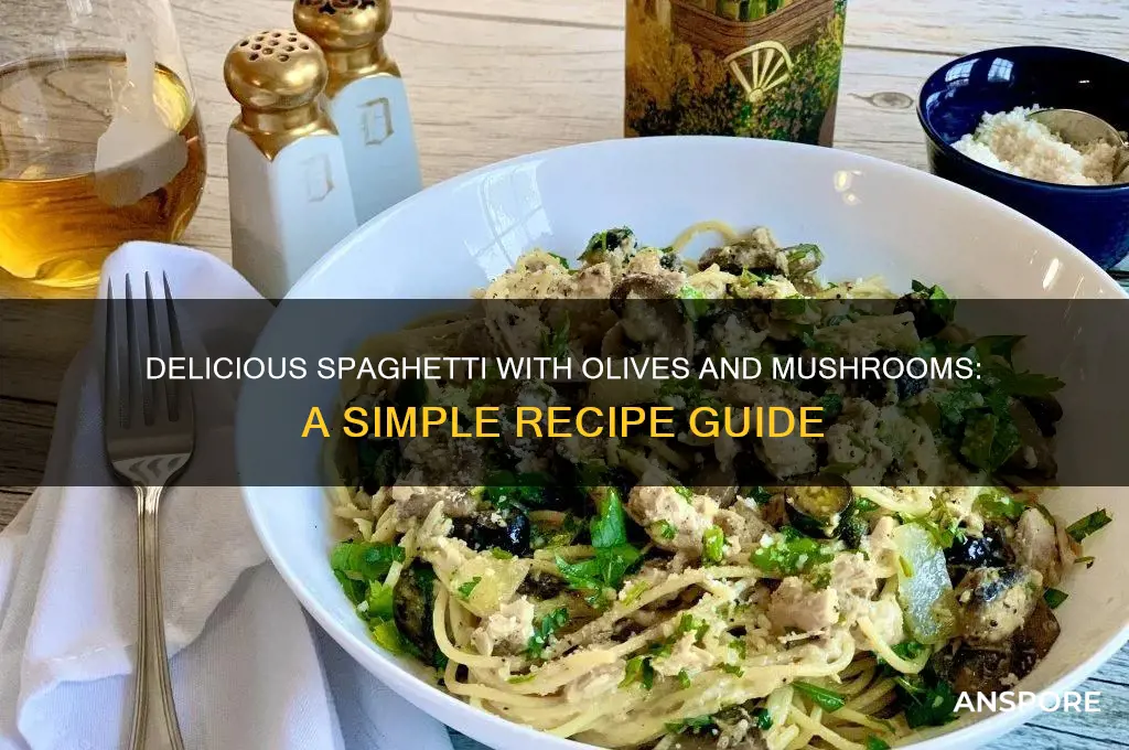 how to cook spaghetti with olives and mushrooms