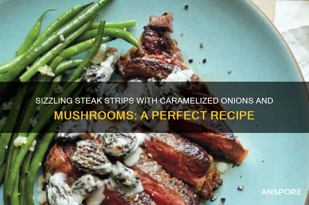 how to cook steak strips onions and mushrooms