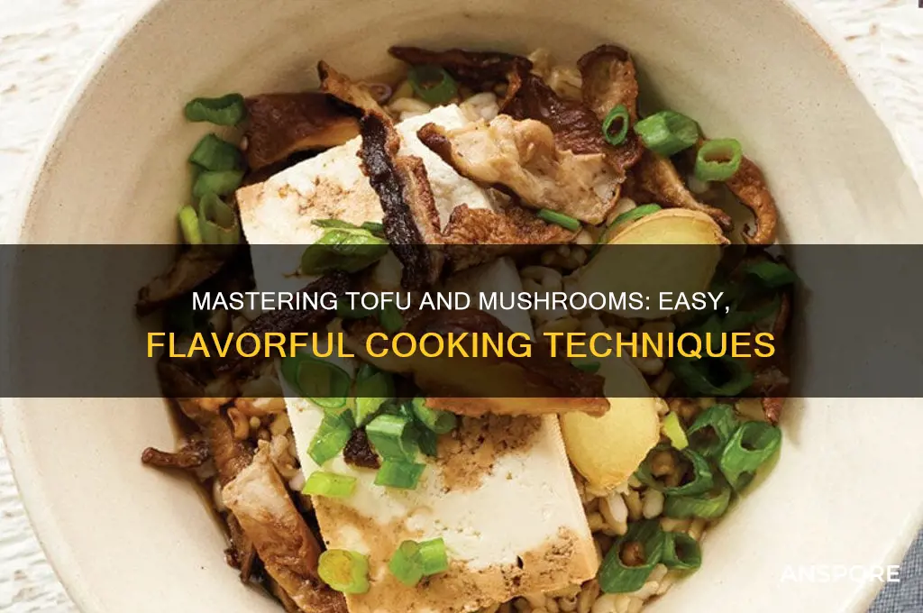 how to cook tofu and mushrooms