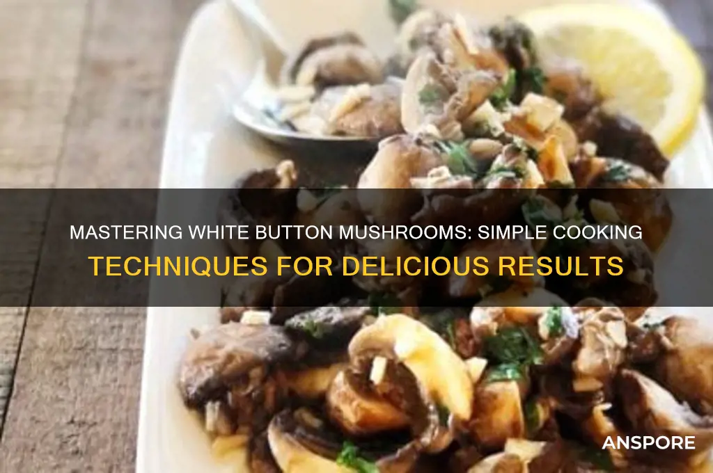 how to cook white button mushroom