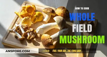 Mastering the Art of Cooking Whole Field Mushrooms: A Step-by-Step Guide