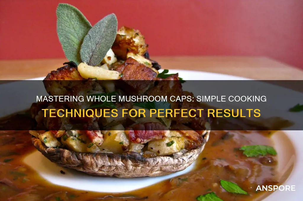how to cook whole mushroom caps